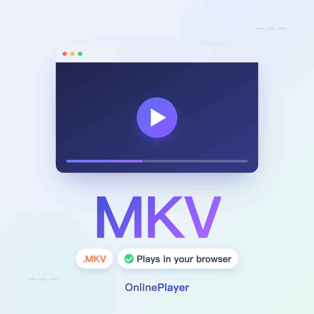 How to Play MKV Files in Your Browser (No Converting, No Uploading)